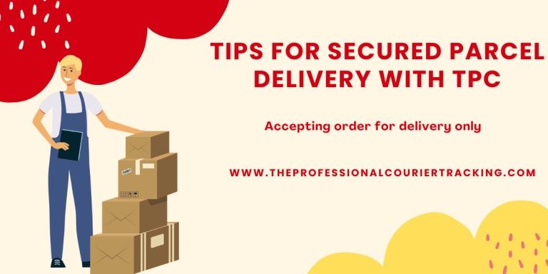 Tips for Secured Parcel Delivery with TPC