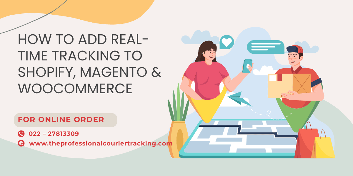 How to Add Real Time Tracking to Shopify Magento WooCommerce